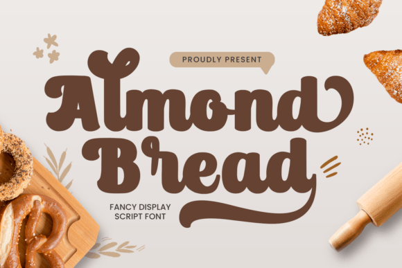 Almond Bread: Script Amp Fonts for Sellers