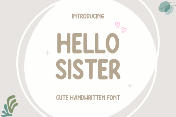 Hello Sister: A Script Amp Font for Friendly Branding